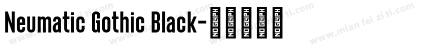Neumatic Gothic Black字体转换